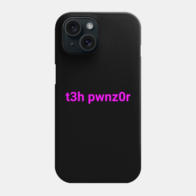 t3h pwnz0r Phone Case by dikleyt