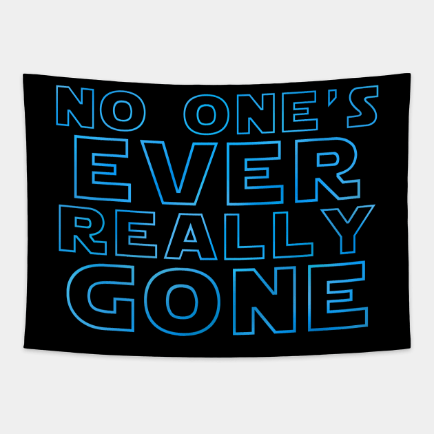 No One's Ever Really Gone (Blue) Tapestry by VanHand