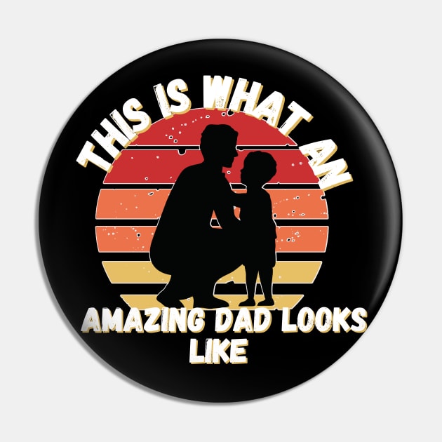 This is What an Amazing Dad Looks Like Pin by mebcreations