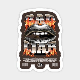 Bad liar Magnet