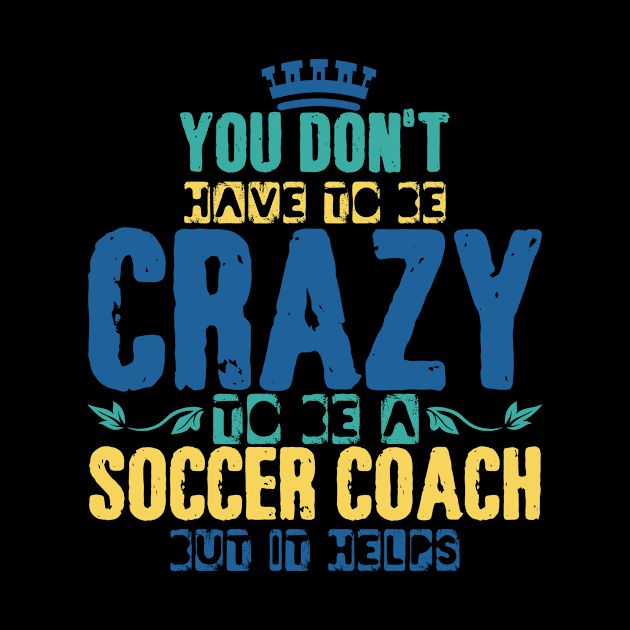 soccer coach saying | football crazy training by DesignatedDesigner