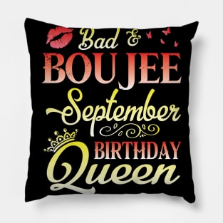 Bad & Boujee September Birthday Queen Happy Birthday To Me Nana Mom Aunt Sister Cousin Wife Daughter Pillow