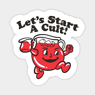 Let’s Start A Cult Vintage Magnet
