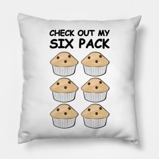 Check Out My Six Pack - Muffins Pillow