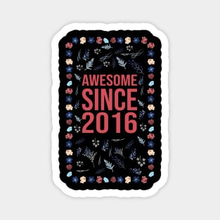 Awesome Since 2016 Magnet