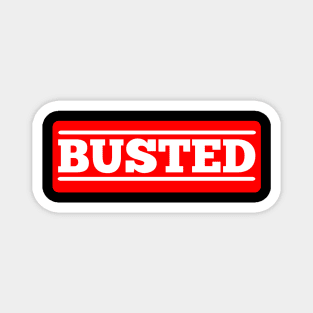 BUSTED T-SHIRT Magnet