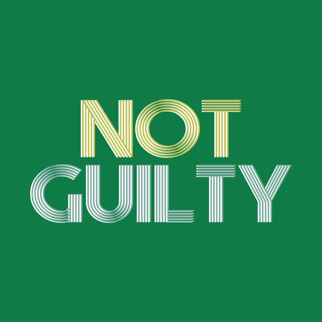 Discover NOT GUILTY - Not Guilty - T-Shirt