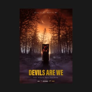 Devils Are We T-Shirt