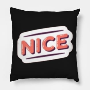 Be nice be cool Pillow