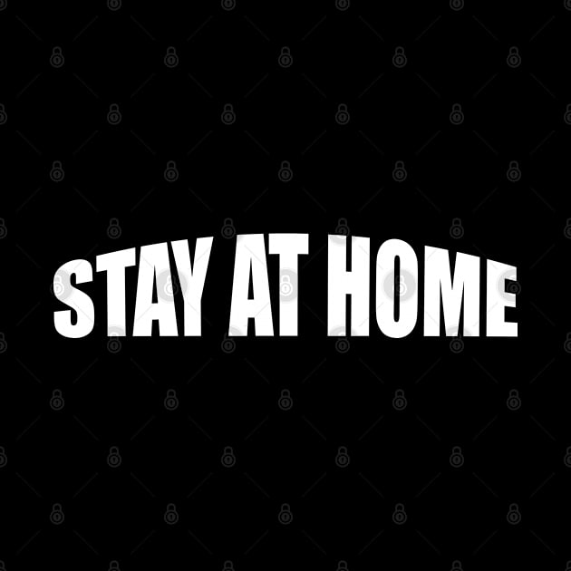 Stay At Home by Riandrong's Printed Supply 