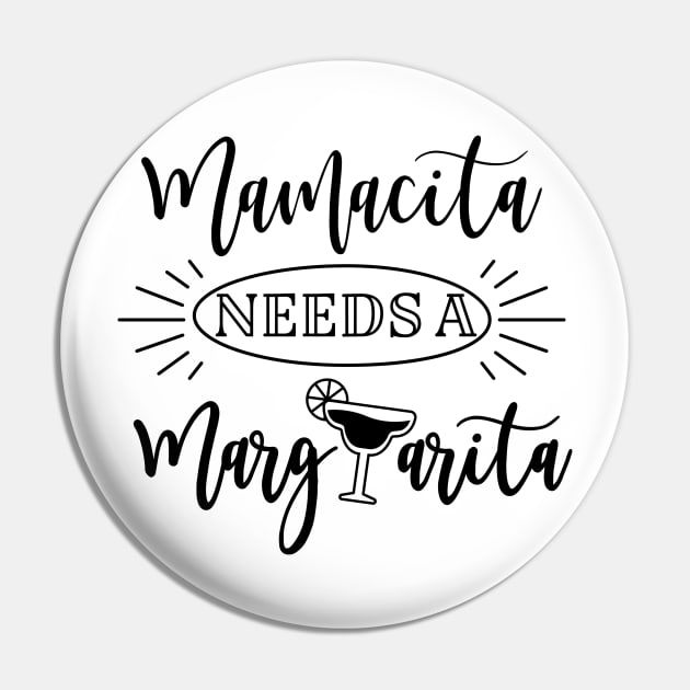 Mamacita Needs A Margarita Pin by Satic