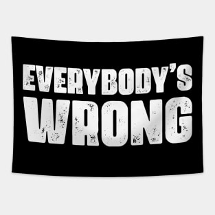 Everybody's Wrong Tapestry