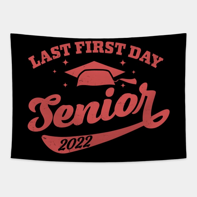 My Last First Day Senior 2022, Back To School Class Of 2022 Tapestry by OrangeMonkeyArt