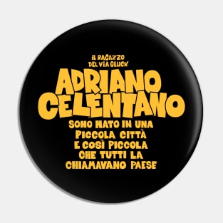 Adriano Celentano - il ragazzo del via gluck Pin
