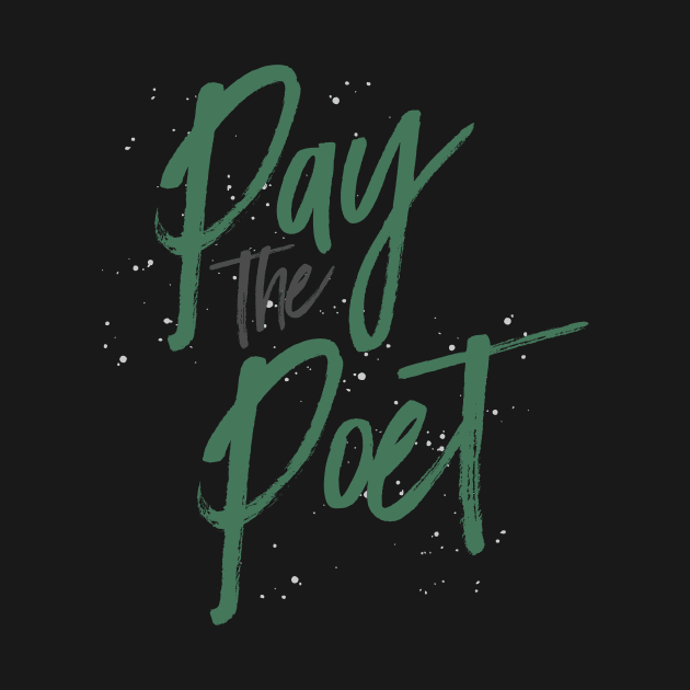 Pay the Poet-Money Green by kailovesu