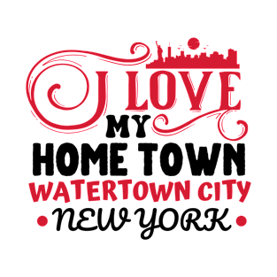 I love Watertown City New York T-Shirt