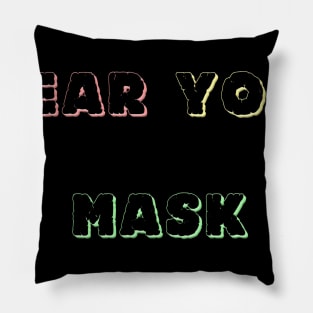wear your mask Pillow