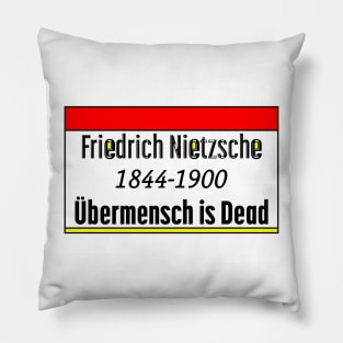 Friedrich Nietzsche - Ubermensch is Dead Pillow