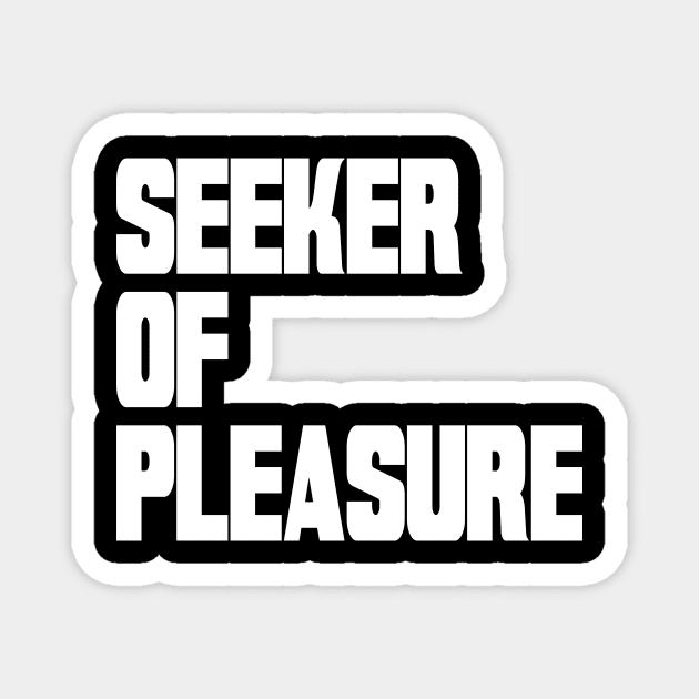 Seeker of Pleasure Magnet by machasting