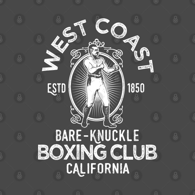 West Coast Bare-Knuckle Boxing club by LILNAYSHUNZ