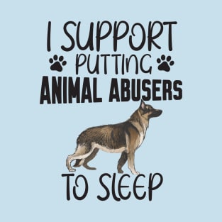 I support putting animal abusers to sleep T-Shirt