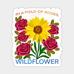 In a field of roses, she is a wildflower Magnet