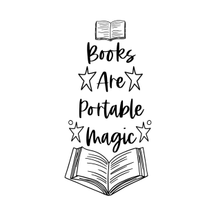 Books Are Portable Magic - Black - Bookish Quotes T-Shirt