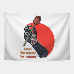 Save The Planet For Robots tshirt cyberpunk future design Tapestry