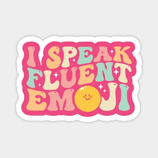 I Speak Fluent Emoji Groovy Magnet