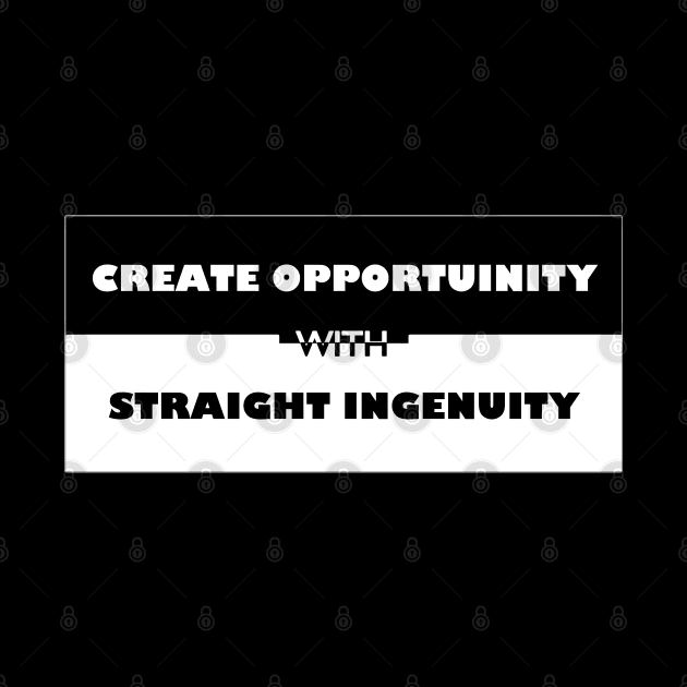 Create Opportunity... by Living Emblem