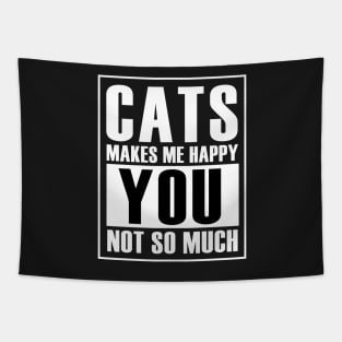 Cats make me happy you not so much Tapestry