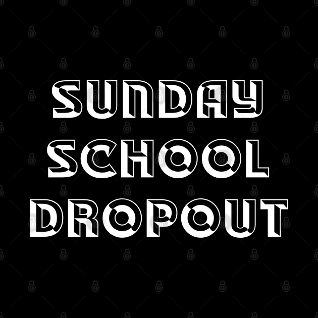 Sunday School Dropout by Alema Art