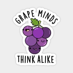 Grape Minds Think Alike Cute Fruit PUn Magnet