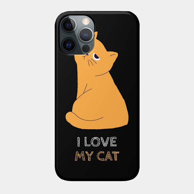 I Love My Cat - I Love My Cat - Phone Case