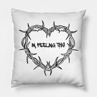 I’m Feeling This Pillow