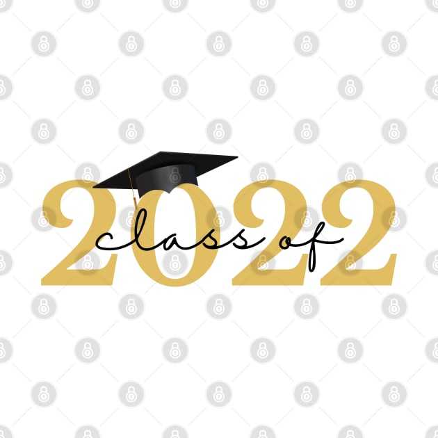 Class Of 2022. Simple Typography Gold and Black Graduation 2022 Design. by That Cheeky Tee