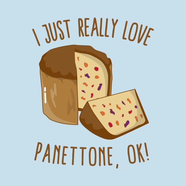 I Just Really Love Panettone, Ok! by KawaiinDoodle