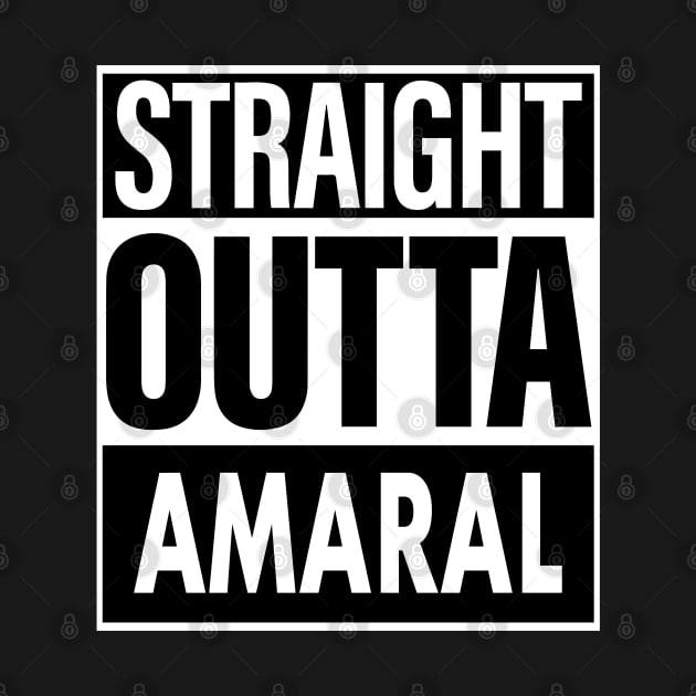 Amaral Name Straight Outta Amaral by ThanhNga