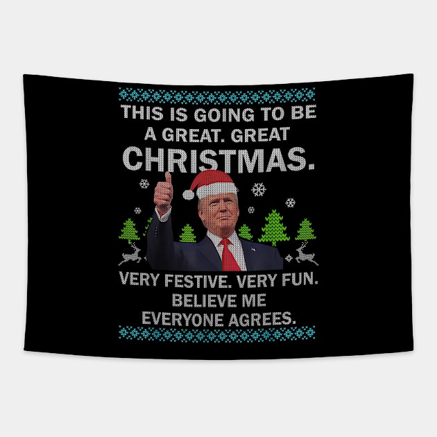 This Is Going To Be A Great Great Trump Christmas Ugly Tapestry by Roncoy Shop