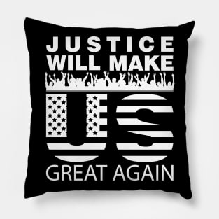 Justice will make the United States great again Pillow