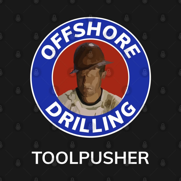 Oil & Gas Offshore Drilling Classic Series - Toolpusher by Felipe G Studio