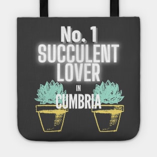 The No.1 Succulent Lover In Cumbria Tote