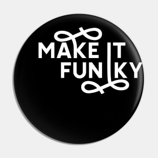 Make it fun Designed By Trend Pixel Pin