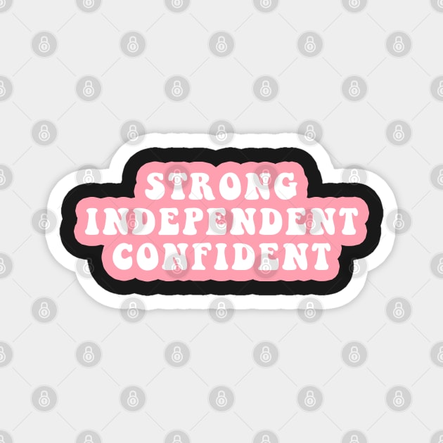 Strong Independent Confident Magnet by CityNoir