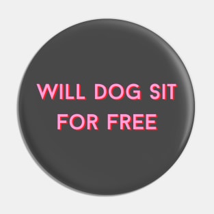 Will dog sit for free Pin