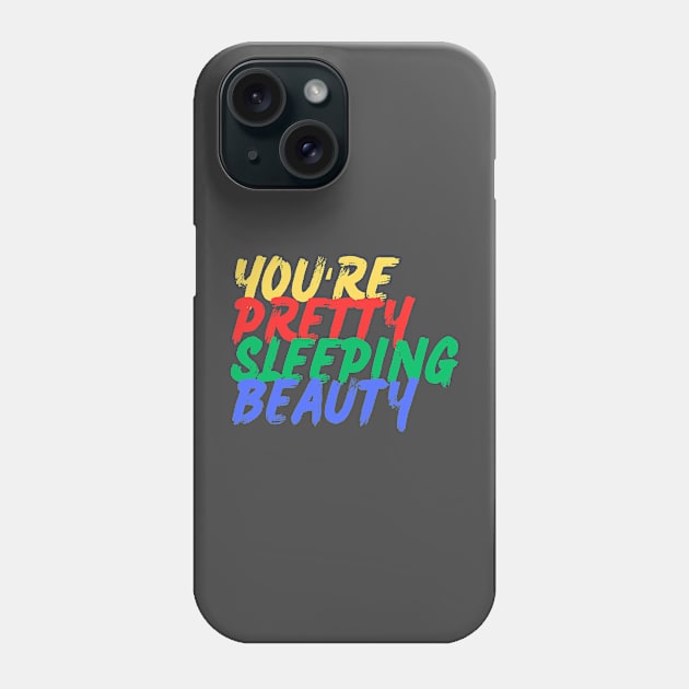 You're Pretty Sleeping Beauty (Mood Colors) - Pocket ver. Phone Case by Mood Threads