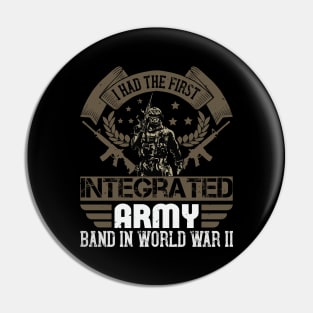 I had the first integrated Army band in World War II Pin