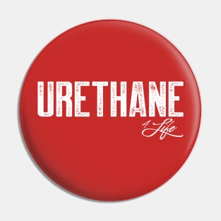 Urethane 4 Life Pin