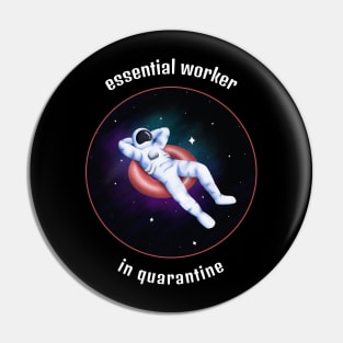 Essential worker in quarantine Pin