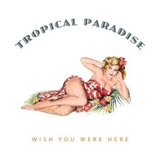 Hula Girl Wish You Were Here 2 Tropical Paradise T-Shirt